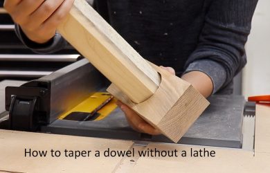 how to taper a dowel without a lathe